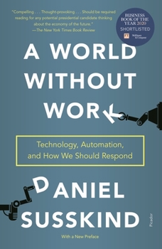 Paperback A World Without Work: Technology, Automation, and How We Should Respond Book