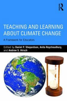 Paperback Teaching and Learning about Climate Change: A Framework for Educators Book