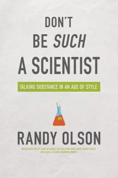 Paperback Don't Be Such a Scientist: Talking Substance in an Age of Style Book