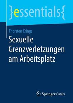 Paperback Sexuelle Grenzverletzungen Am Arbeitsplatz [German] Book