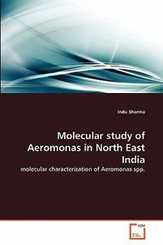 Paperback Molecular study of Aeromonas in North East India Book