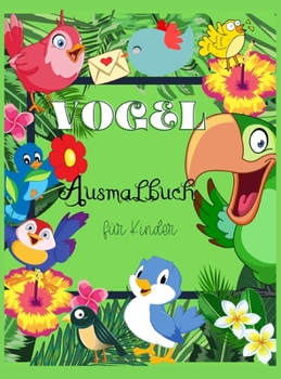 Vogel- Ausmalbuch für Kinder: Schöne Vögel Färbung und Aktivität Buch Vögel . - Einzigartige Designs.Magische Geschenk mit Adorable Design für Kinder ... Bücher für Vorschüler Junge