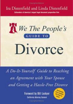 Paperback We the People's Guide to Divorce: A Do-It-Yourself Guide to Reaching an Agreement with Your Spouse and Getting a Hassle-Free Divorce Book