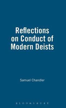 Hardcover Reflections On Conduct Of Modern Deists: History of British Deism Book