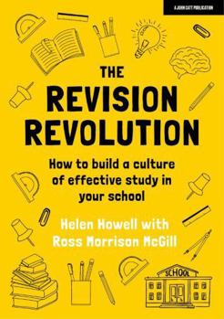Paperback The Revision Revolution: How to build a culture of effective study in your school Book