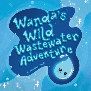 Paperback Wanda's Wild Wastewater Adventure Book