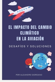 "EL IMPACTO DEL CAMBIO CLIMÁTICO EN LA AVIACIÓN" (Spanish Edition)