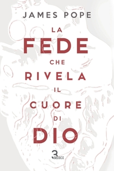 Paperback La fede che rivela il cuore di Dio [Italian] Book