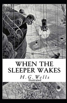 Paperback The Sleeper Awakes Illustrated Book
