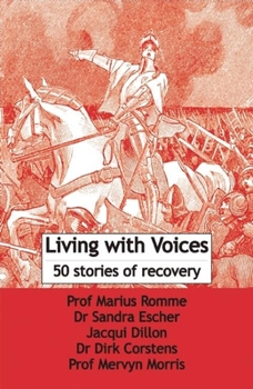Paperback Living with Voices: 50 Stories of Recovery Book
