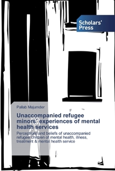 Paperback Unaccompanied refugee minors' experiences of mental health services Book