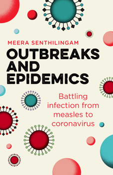 Paperback Outbreaks and Epidemics: Battling Infection from Measles to Coronavirus Book