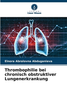 Paperback Thrombophilie bei chronisch obstruktiver Lungenerkrankung [German] Book