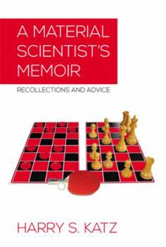 Paperback A Material Scientist's Memoir: Recollections and Advice Book