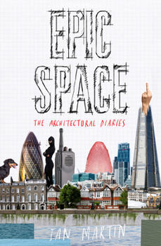 Hardcover Epic Space: The Architectural Diaries Book