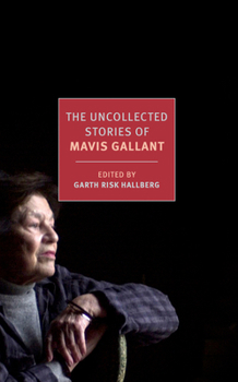 Paperback The Uncollected Stories of Mavis Gallant Book