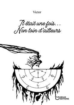 Paperback Il était une fois... Non loin d'ailleurs [French] Book