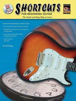 Paperback Shortcuts for Beginning Guitar: The Quick and Easy Way to Learn, Book & CD [With CD] Book