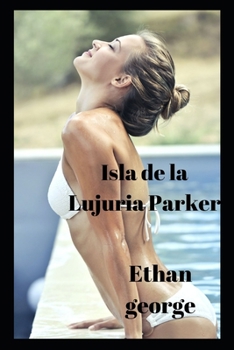 Paperback Isla del deseo ParkerEthan [Spanish] Book