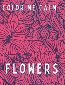 Paperback Color Me Calm - Flowers Book