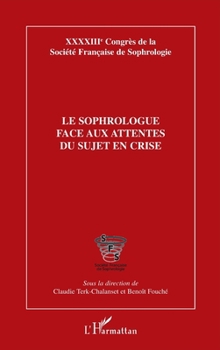 Le sophrologue face aux attentes du sujet en crise (Société Française de Sophrologie) (French Edition)