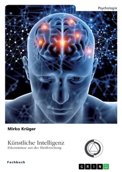 Paperback Künstliche Intelligenz. Erkenntnisse aus der Hirnforschung [German] Book