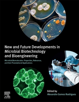 Paperback New and Future Developments in Microbial Biotechnology and Bioengineering: Microbial Biomolecules: Properties, Relevance, and Their Translational Appl Book