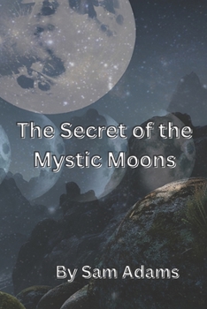 Paperback The Secret of the Mystic Moons Book