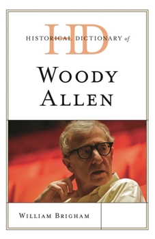 Hardcover Historical Dictionary of Woody Allen Book