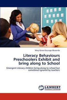 Paperback Literacy Behaviours Preschoolers Exhibit and Bring Along to School Book