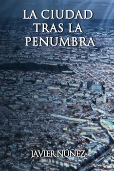 Paperback La ciudad tras la penumbra [Spanish] Book