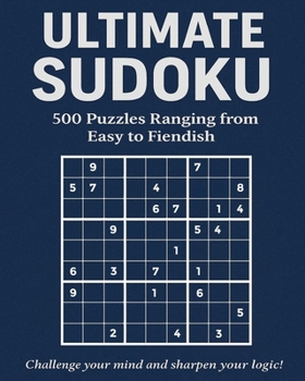 Paperback Ultimate Sudoku - 500 Puzzles Ranging from Easy to Fiendish Book