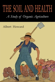 Paperback The Soil and Health: A Study of Organic Agriculture Book