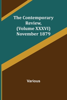 Paperback The Contemporary Review, (Volume XXXVI) November 1879 Book