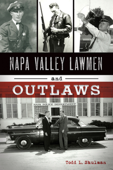 Paperback Napa Valley Lawmen and Outlaws Book