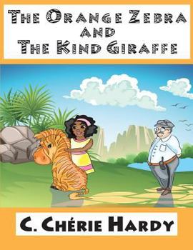 Paperback The Orange Zebra and The Kind Giraffe Book