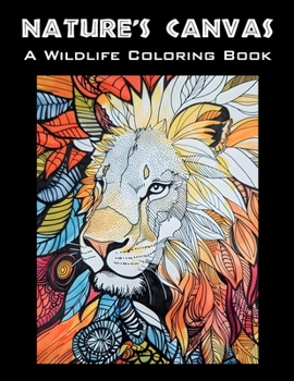 Paperback Nature's Canvas: A Wildlife Coloring Book