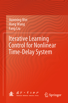 Paperback Iterative Learning Control for Nonlinear Time-Delay System Book