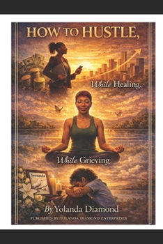 Paperback How to Hustle, While Healing, While Grieving Book