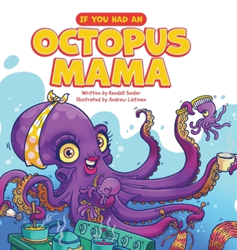 Hardcover If You Had an Octopus Mama Book