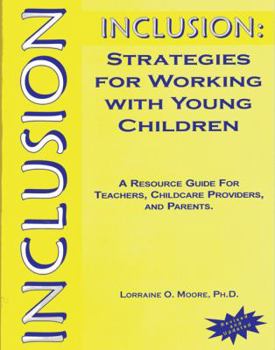 Paperback Inclusion: Strategies for Working with Young Children: A Resource Guide for Teachers, Childcare Providers, and Parents Book