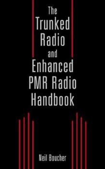 Hardcover The Trunked Radio and Enhanced Pmr Radio Handbook Book