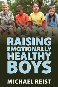 Paperback Raising Emotionally Healthy Boys Book