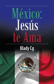 Paperback México: Jesús Te Ama [Spanish] Book