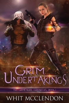 Paperback Grim Undertakings: Book 1 of the GrimFaerie Chronicles Book