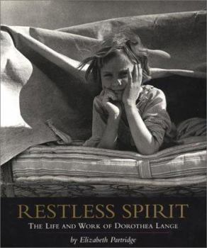Hardcover Restless Spirit: The Life and Work of Dorothea Lange Book
