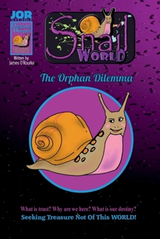 Paperback Snail World: The Orphan Dilemma Book