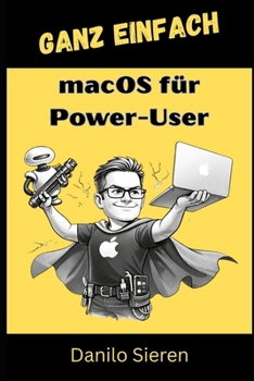 Paperback macOS für Power-User: Vom Terminal-Profi bis zur KI-Integration - Dein Mac kann mehr, als du denkst. [German] Book