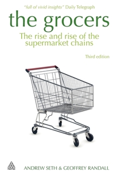 Paperback The Grocers: The Rise and Rise of Supermarket Chains Book