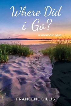 Paperback Where Did i Go? a Memoir Plus Book